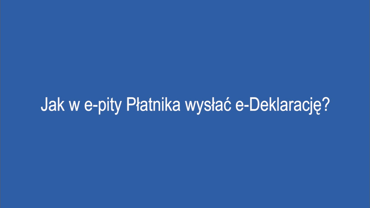 Jak w e-pity Płatnika wysłać e-Deklarację?