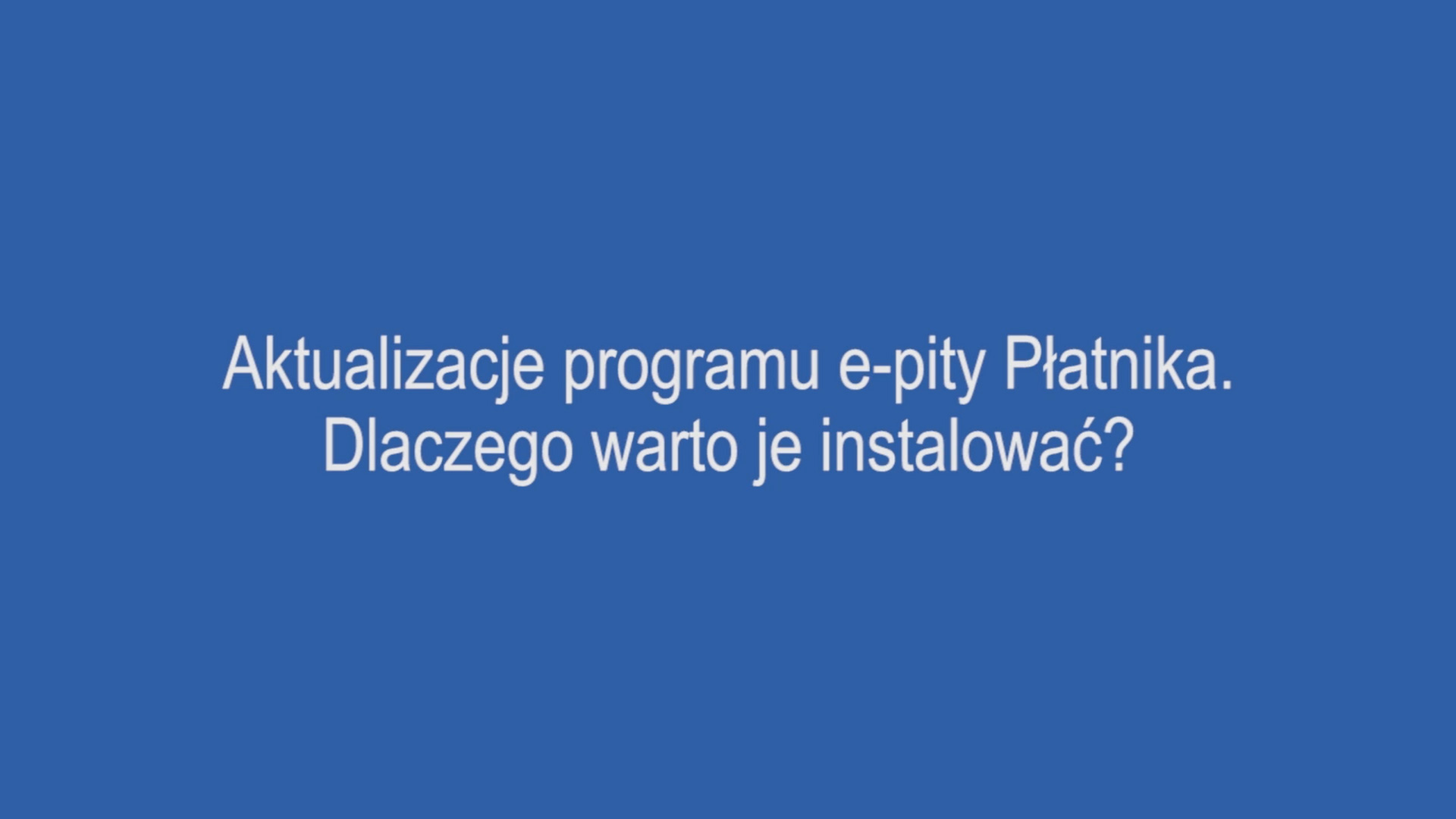 Aktualizacje programu e-pity Płatnika. Dlaczego warto je instalować?